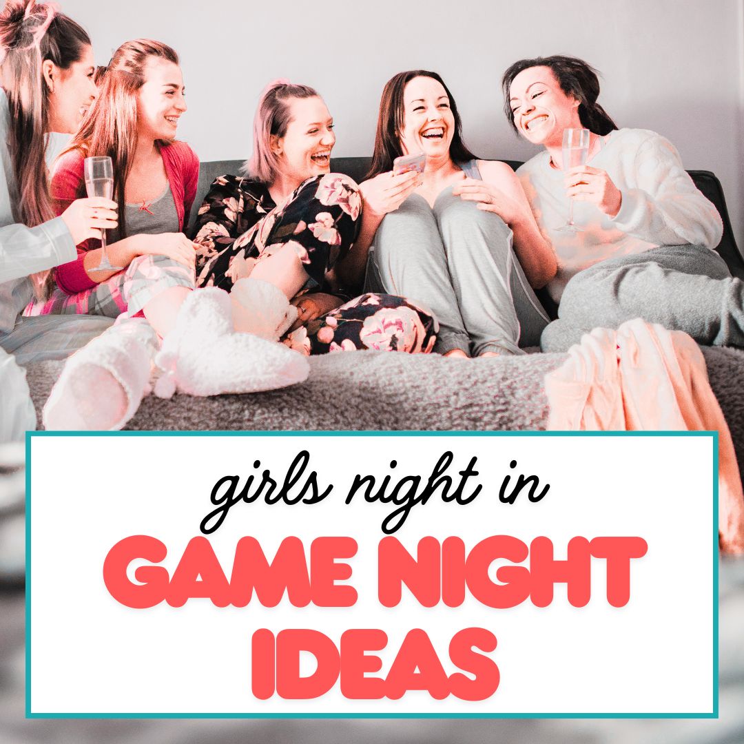 girls night in game night ideas